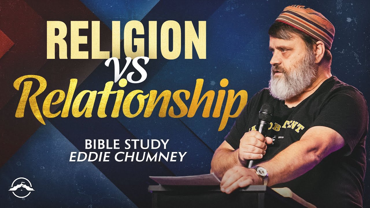 Religion vs Relationship | Eddie Chumney | Jacob's Tent