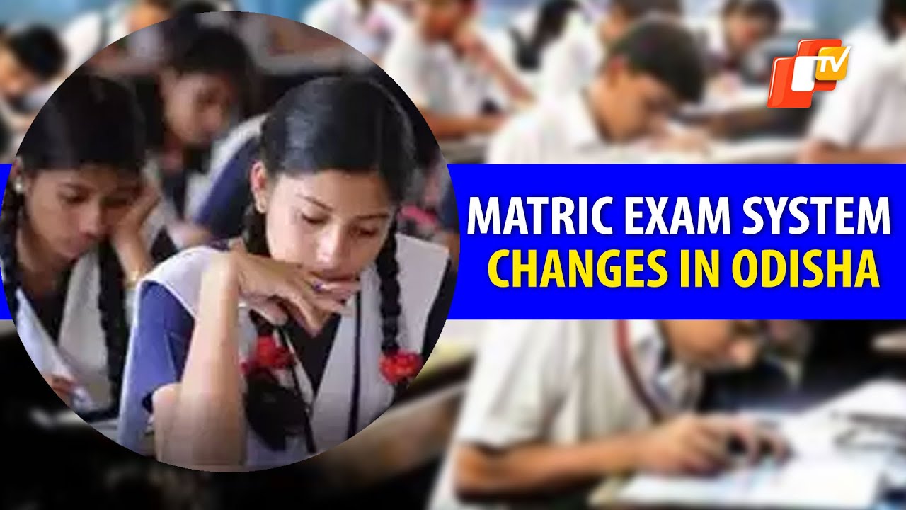 BIG News: Odisha Changes Matric Exam Pattern To Old System, Annual Board Exam Returns