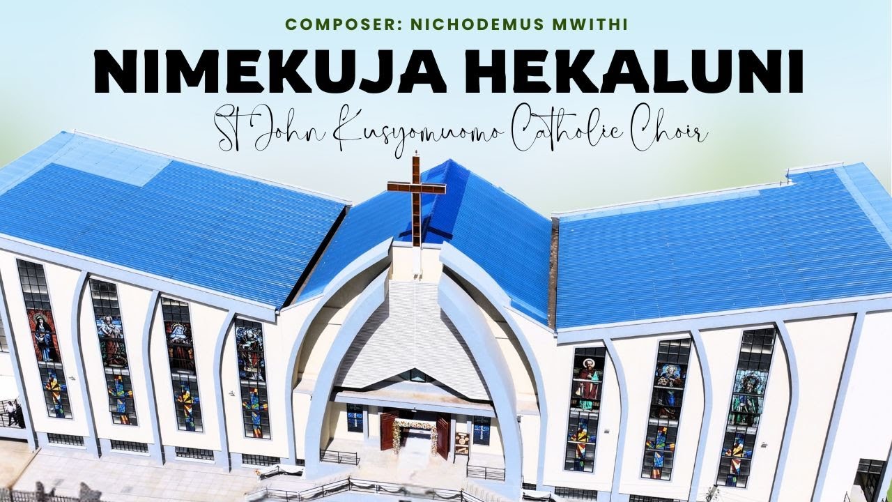 NIMEKUJA HEKALUNI (Official Video) - St John Kusyomuomo Catholic Choir