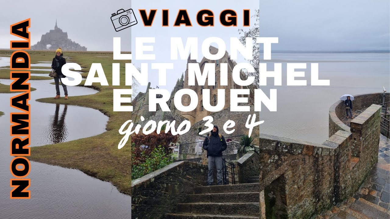 Quattro giorni in Normandia in Francia in inverno | 3° e 4°giorno: Mont Saint-Michel e Rouen | in 4K