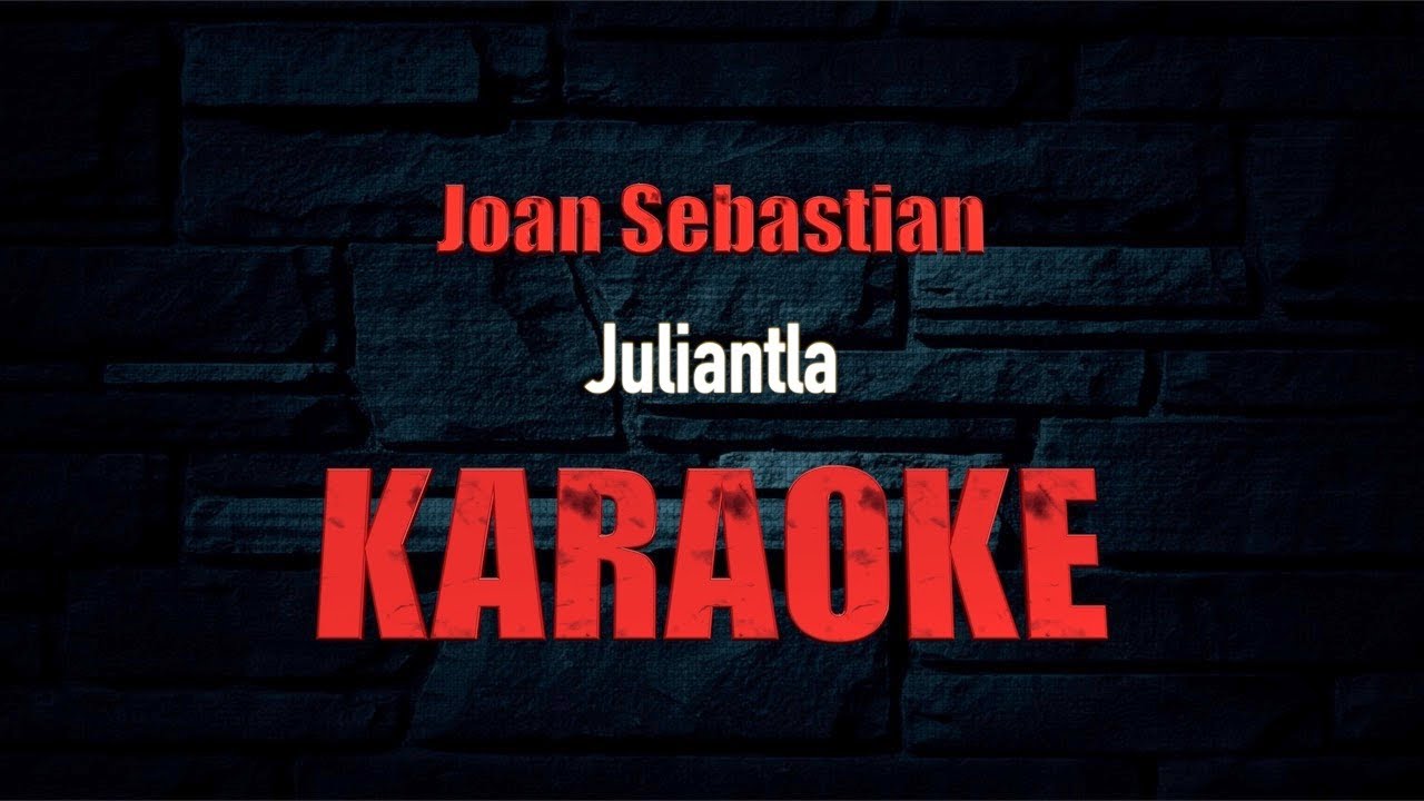 Juliantla KARAOKE... Joan Sebastian 2025