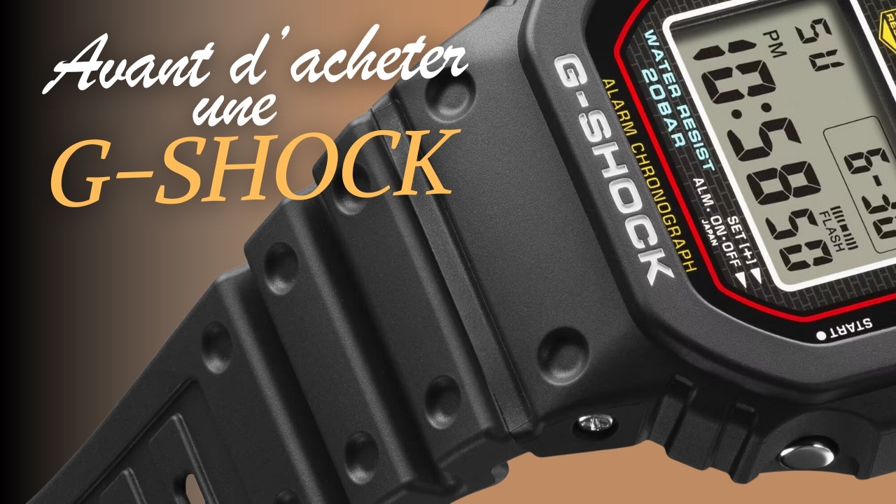 G-SHOCK : Le Guide. Tout Ce Que Tu Dois Absolument Savoir Avant d’Acheter !