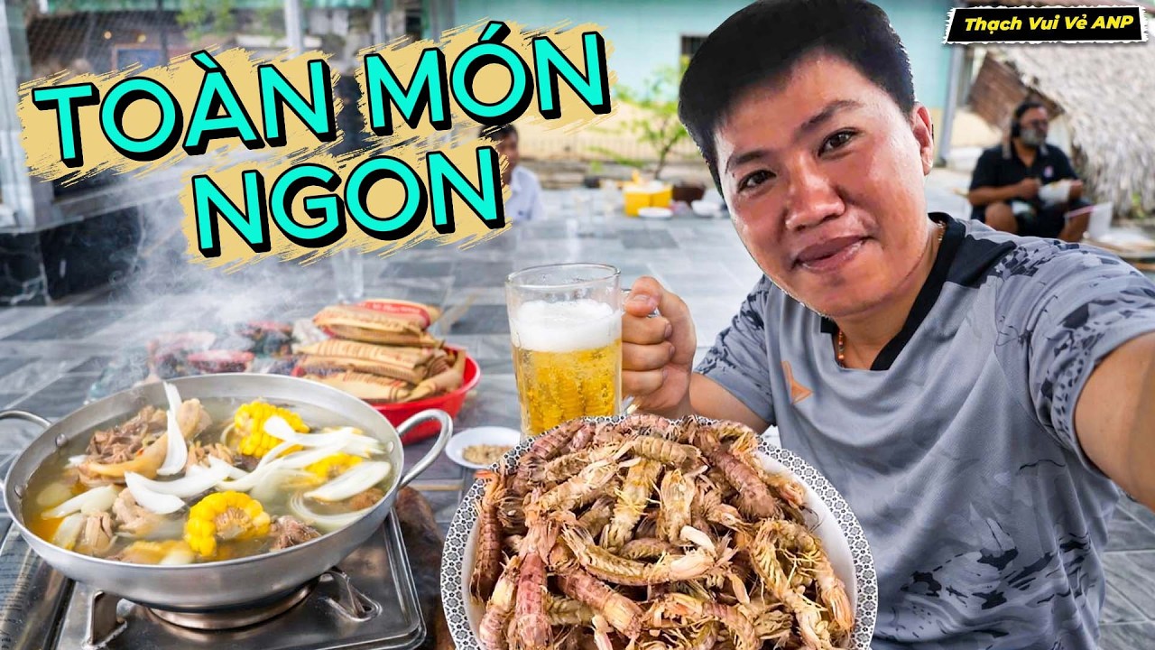 Thăm Nhà Anh Em Cột Chèo Được Đãi Toàn Món Ngon - Thạch Vui Vẻ ANP