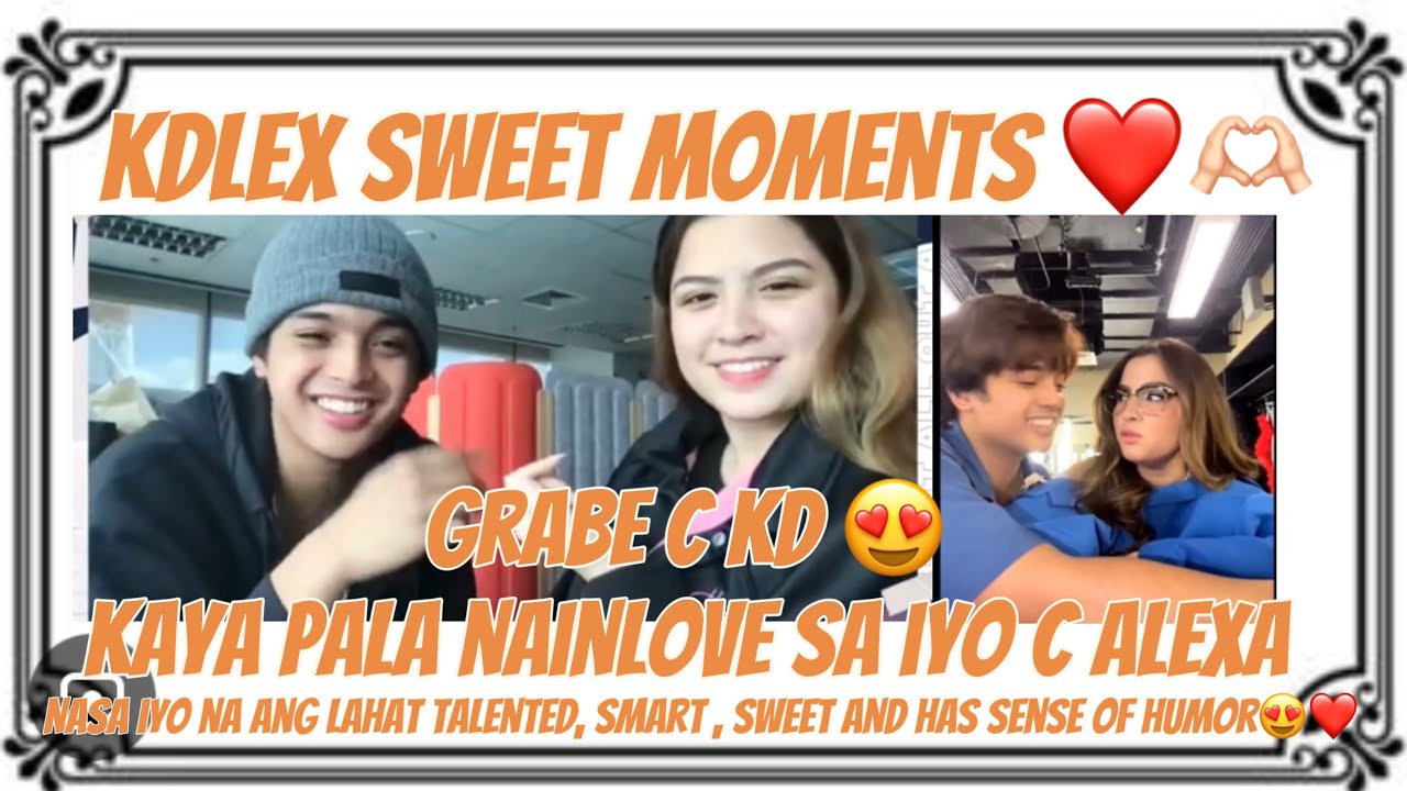 KDLEX Sweet Moments ❤️ Kaya pala nainlove c Alexa , KD so smart, sweet, kind, talented and funny