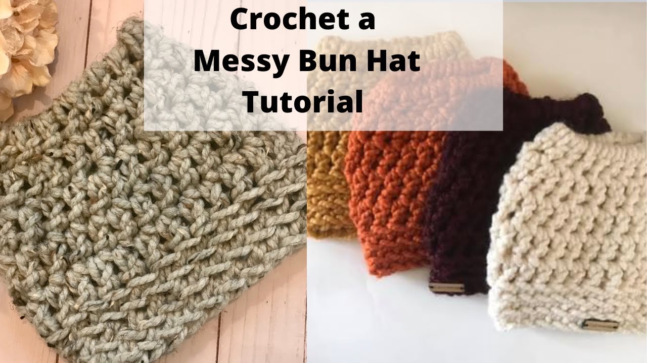 Crochet a  Messy Bun Hat. How to crochet a chunky messy bun hat tutorial