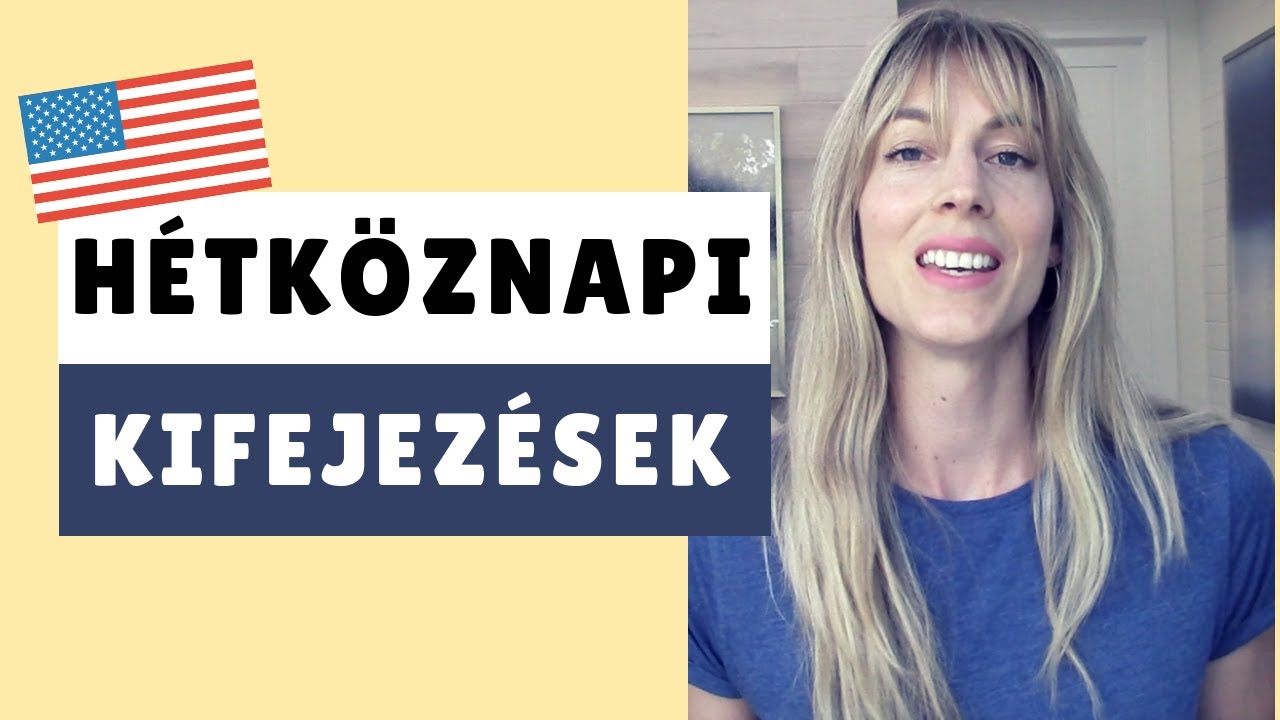 H&eacute;tk&ouml;znapi kifejez&eacute;sek | Amerikai angol