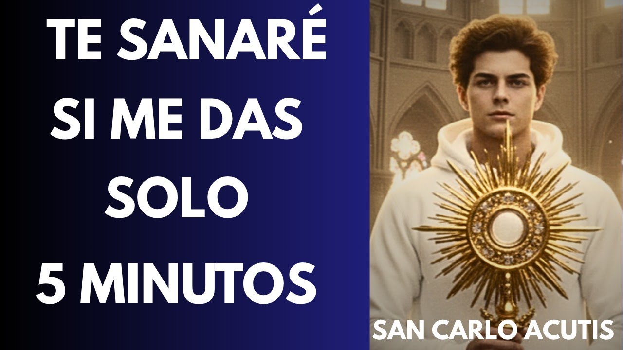 ORACIÓN DE 2 MINUTOS POR SANACIÓN, PAZ Y PROVISIÓN | Por Beato Carlo Acutis