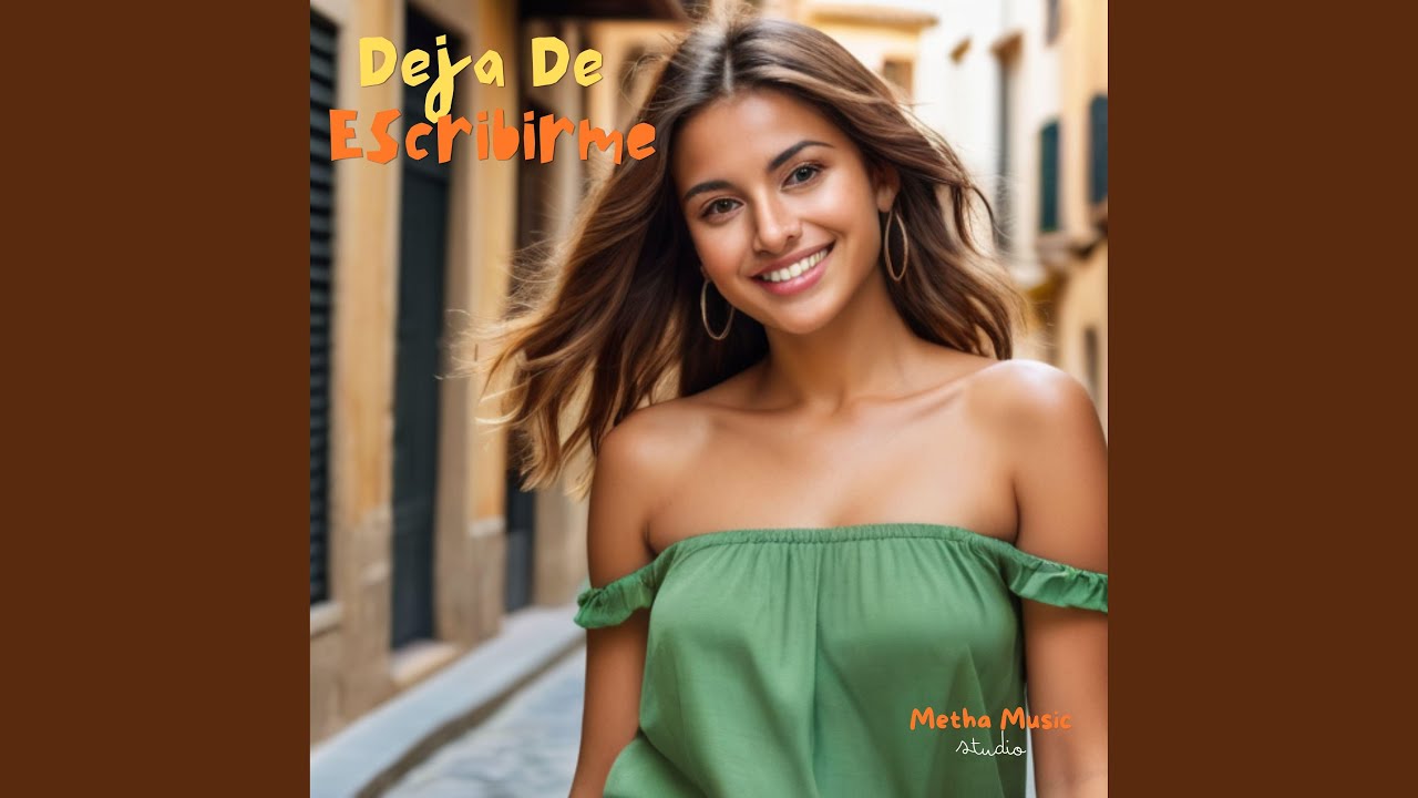 Deja De Escribirme