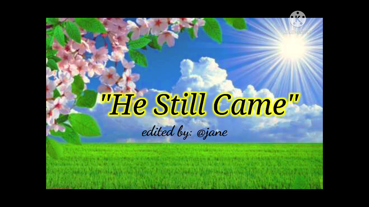 He Still Came Just For Me (with Lyrics)- 𝑆𝑝𝑖𝑟𝑖𝑡𝑢𝑎𝑙 𝑠𝑜𝑛𝑔