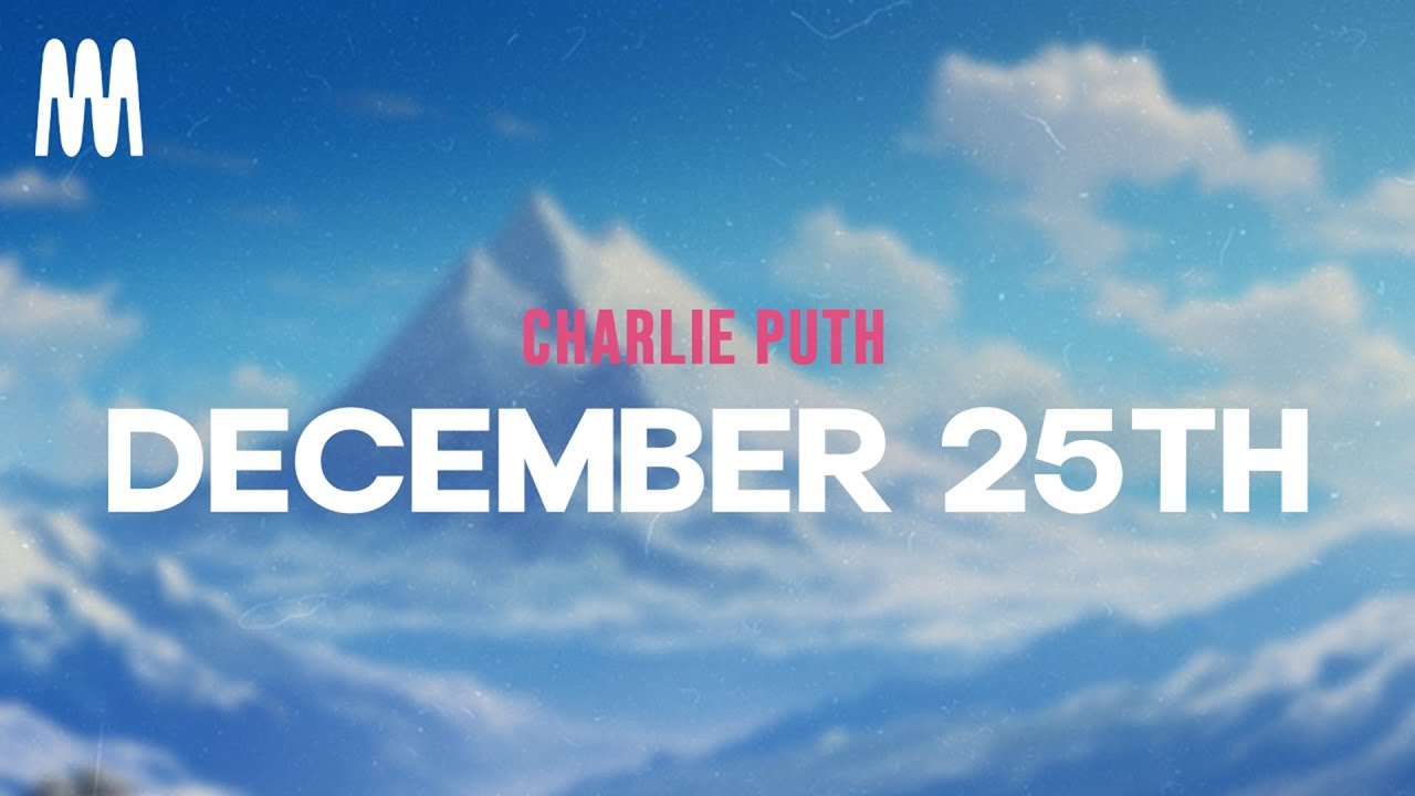 Charlie Puth - December 25th (Letra/Lyrics)