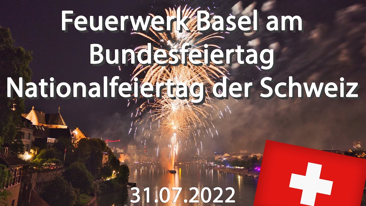 Basel Feuerwerk Bundesfeier 31.07.2022 Vollversion | Basel firework national celebration 31.07.2022