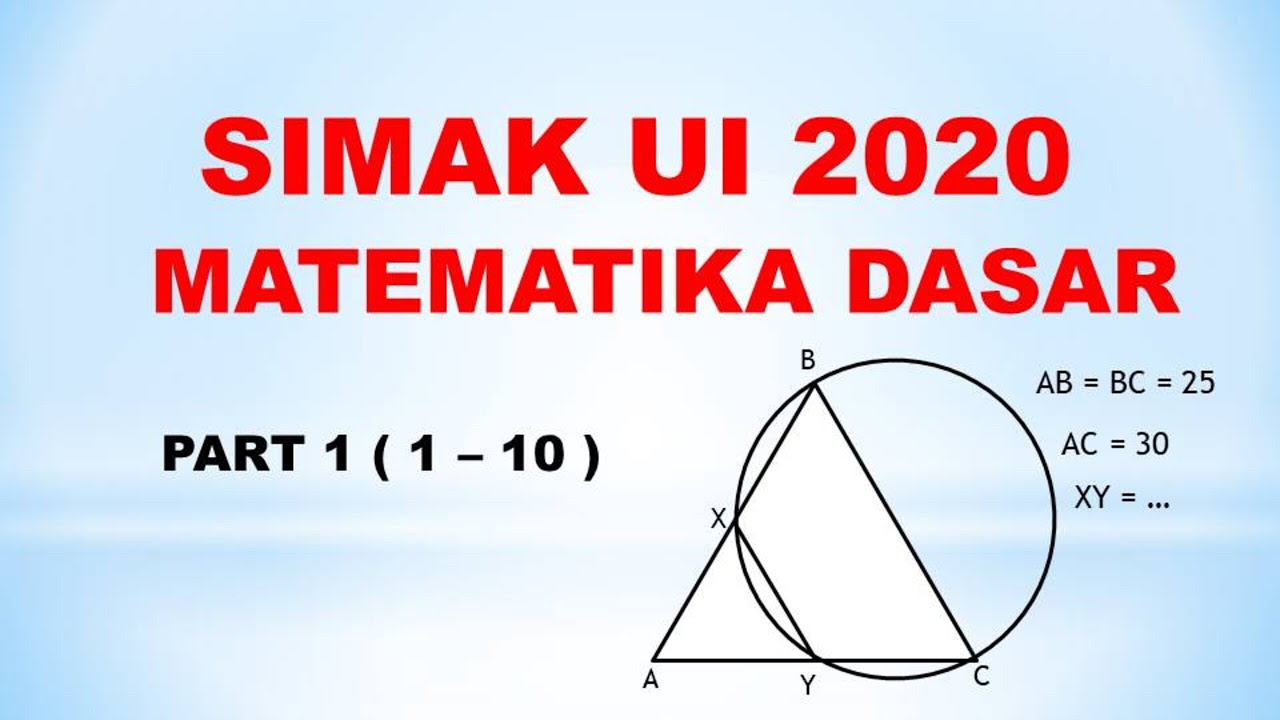PEMBAHASAN MATEMATIKA DASAR SIMAK UI 2020 PART 1