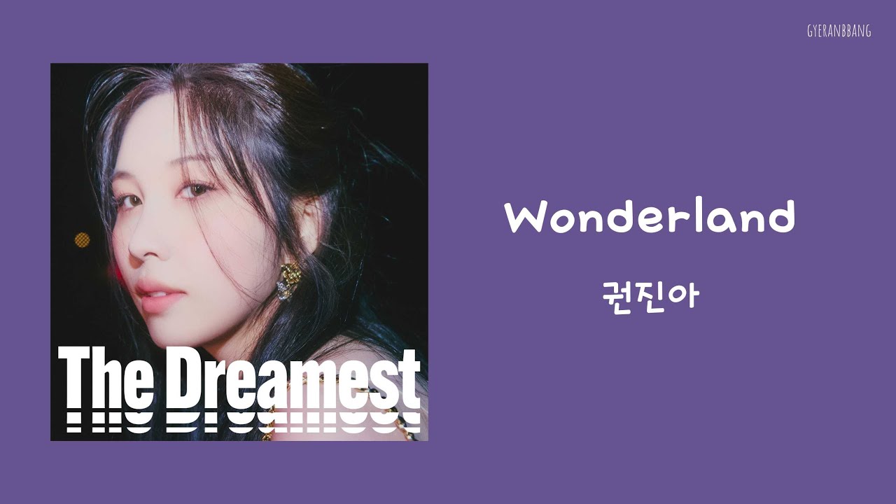 [ENG SUB] 권진아 (Kwon Jin Ah) – Wonderland Lyrics/가사
