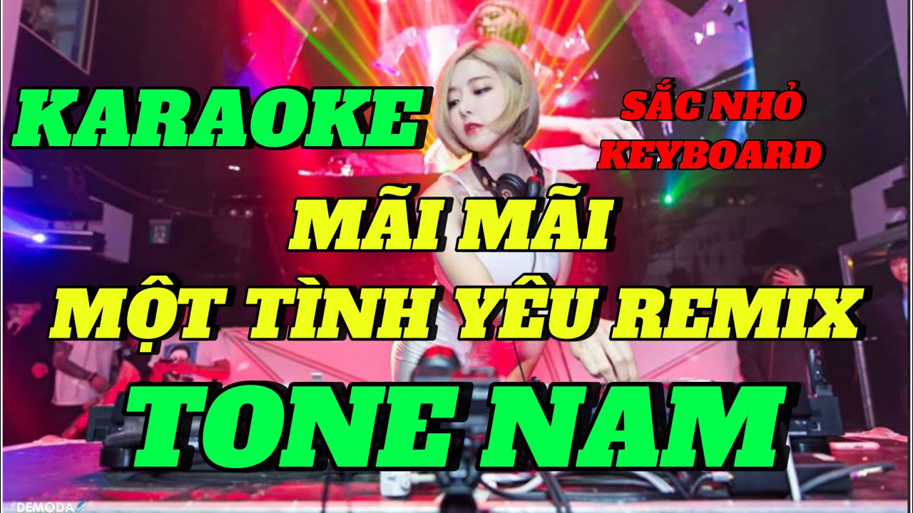 [ KARAOKE ] MÃI MÃI MỘT TÌNH YÊU REMIX TONE NAM | NHẠC SỐNG ĐÁM CƯỚI CỰC BỐC| SẮC NHỎ KEYBOARD