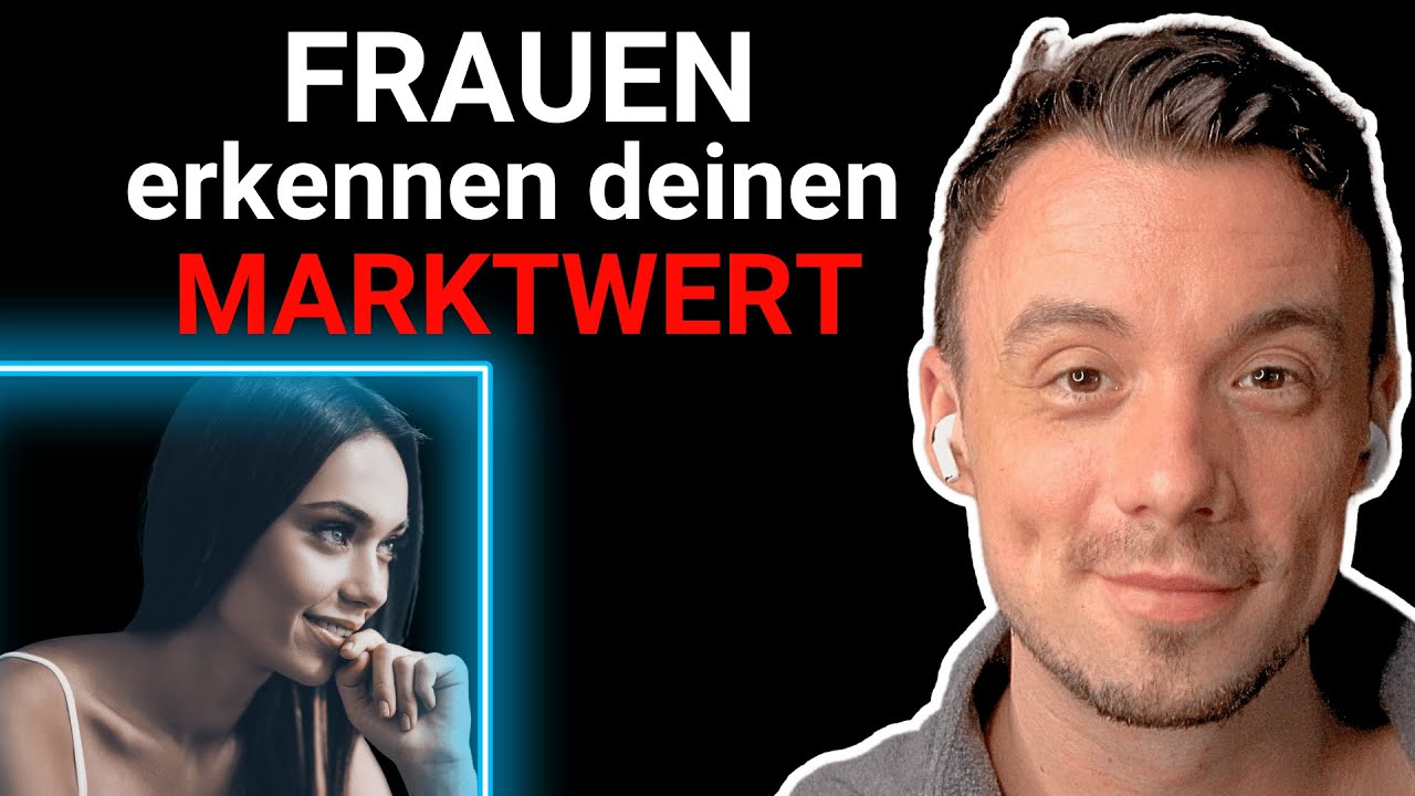 Hoher vs geringer Datingmarktwert I 7 Dinge, die ihn bestimmen