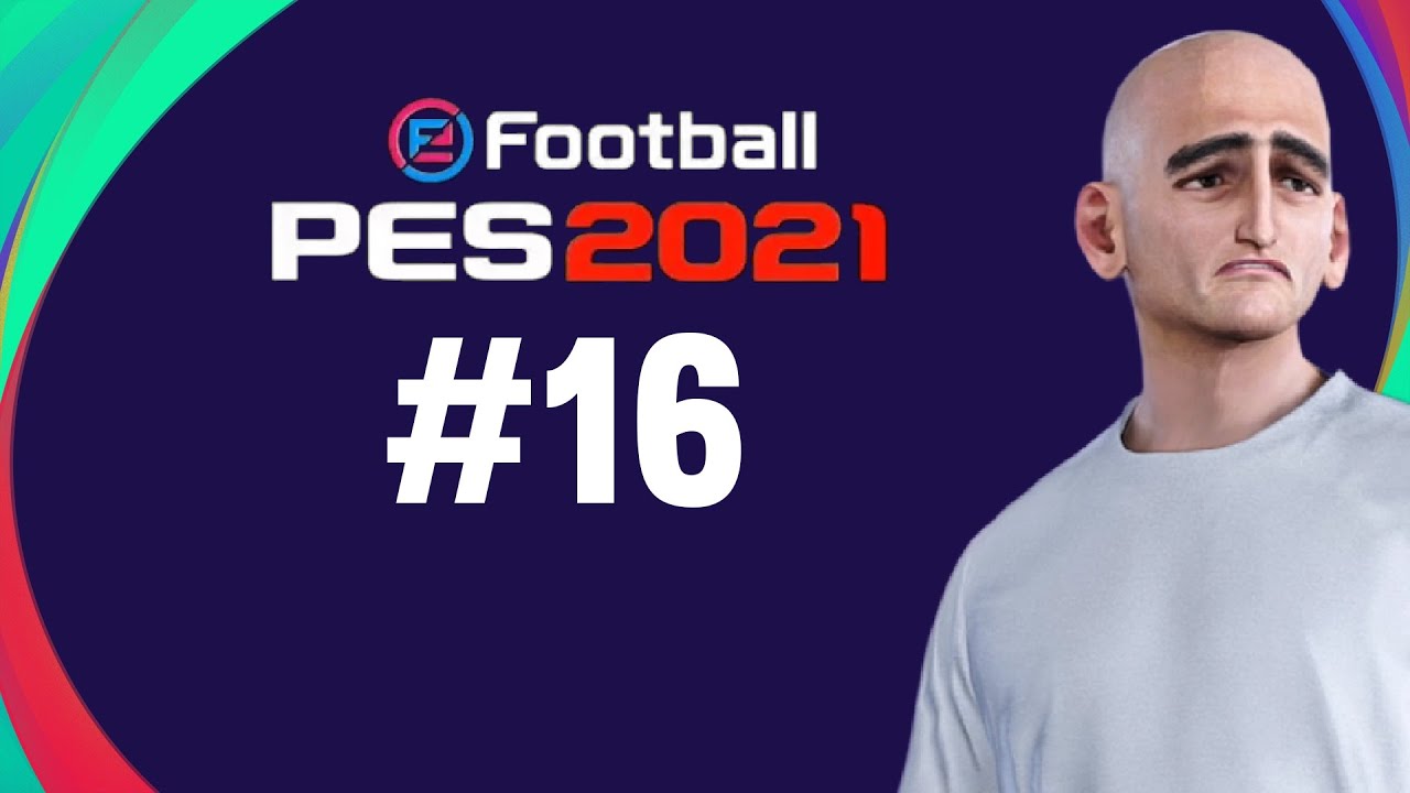 İlyas, Bahtiyar ve Hyuga - PES 2021 | Bölüm 16