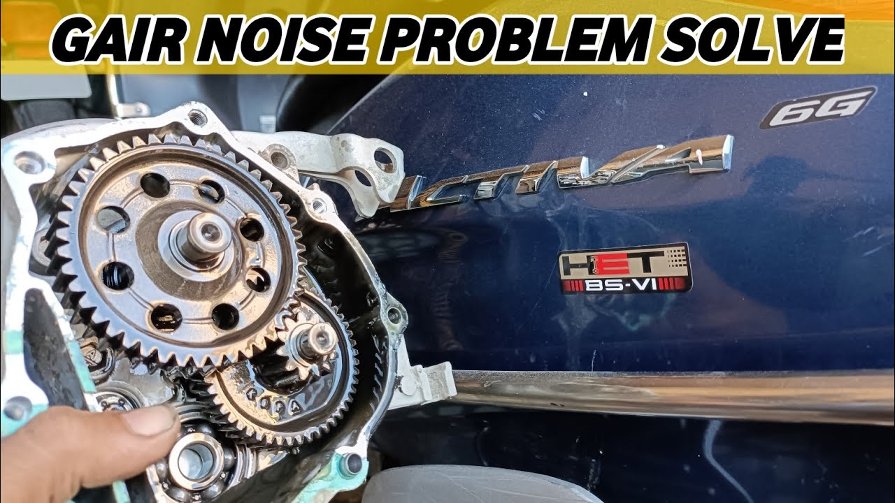 Activa bs6 Gear Noise होंडा एक्टिवा पिछले‌ टायर से आवाज आती है SOLVE