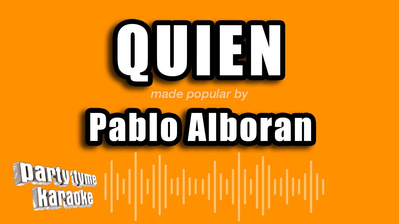 Pablo Alboran - Quien (Versión Karaoke)