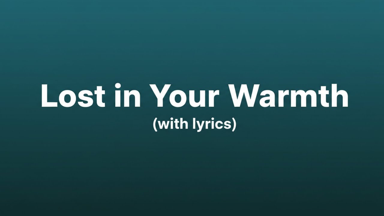 Lost in Your Warmth — Emotional Romantic Love Song (With Lyrics)