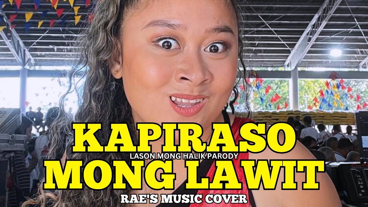 KAPIRASO MONG LAWIT | RAE'S MUSIC | LASON MONG HALIK PARODY | RX UNIT