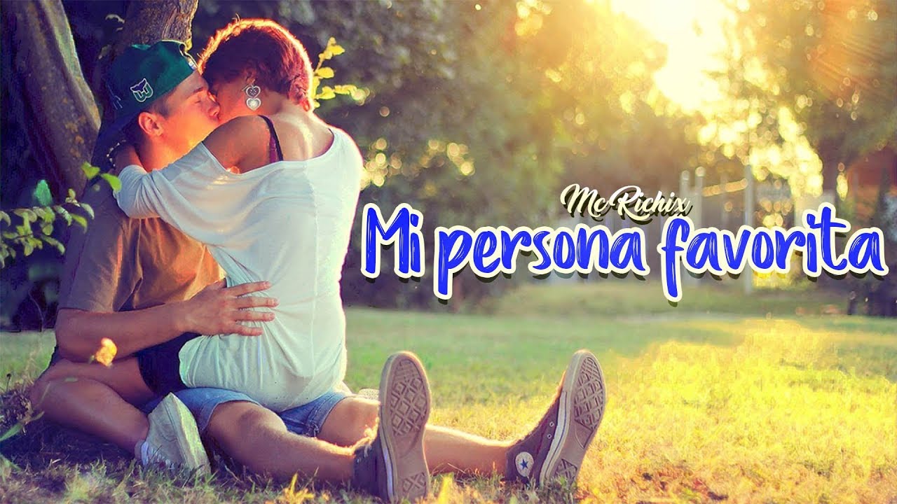 💖Mi persona favorita😍 (Rap Romantico 2020) Mc Richix + [LETRA)