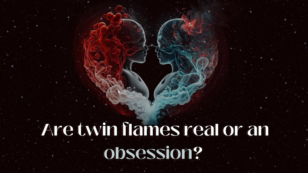 Are twin flames real or an obsession?