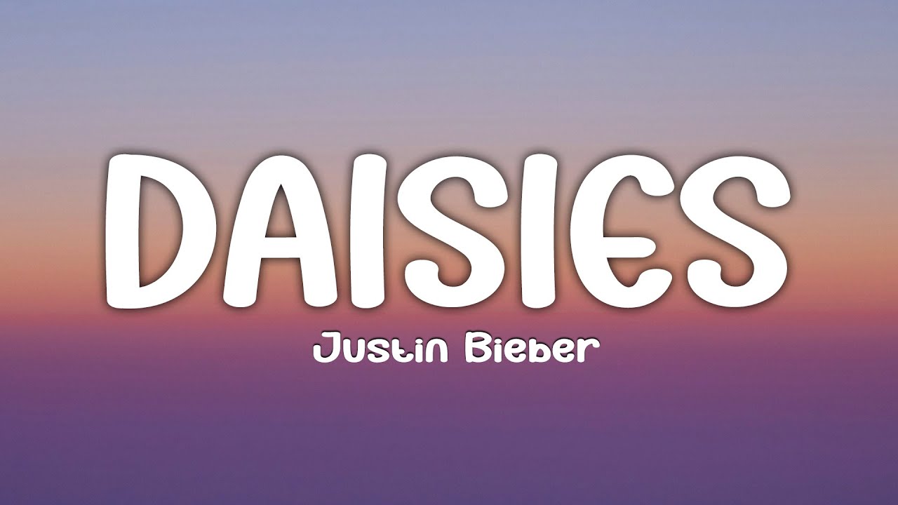 Justin Bieber - DAISIES (Lyrics)