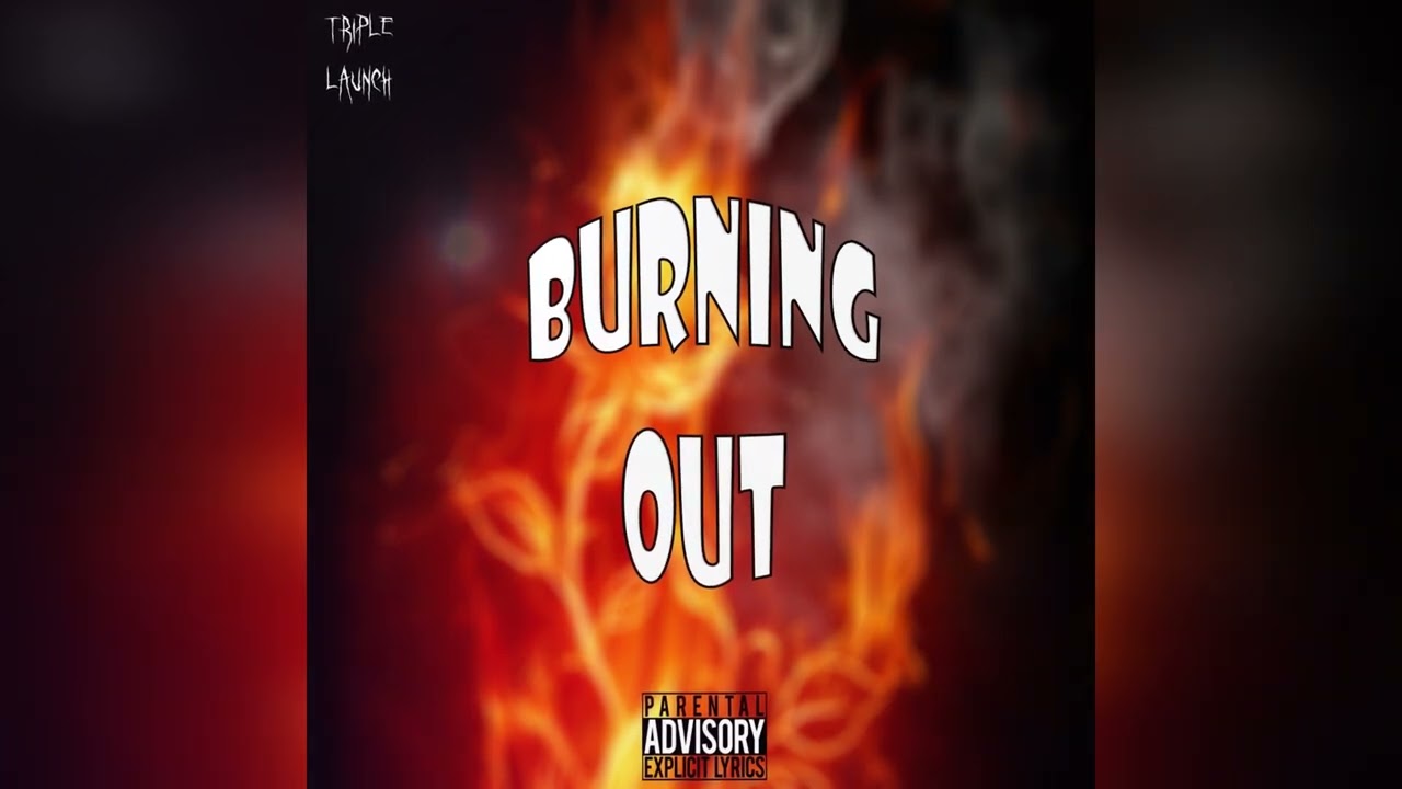 Triple Launch - BURNING OUT (Music Video)