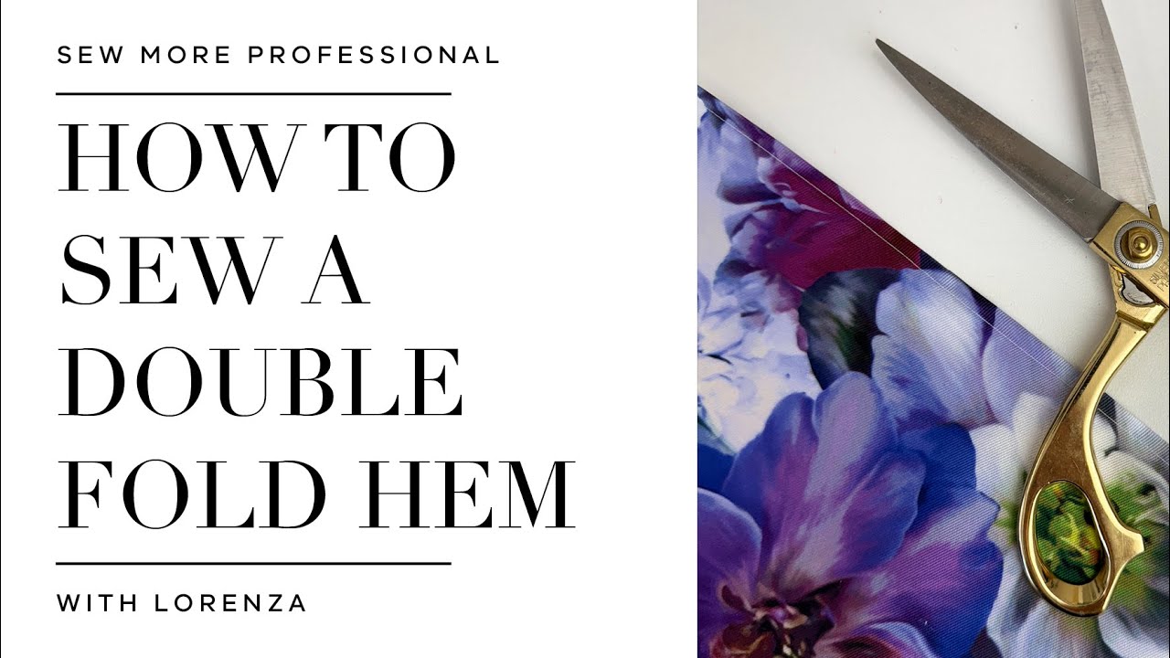 How to sew a double fold hem [SEWING]