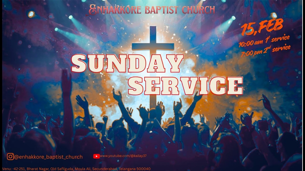 SUNDAY SECOND SERVICE //15 FEB 2026 //ENHAKKORE BAPTIST CHURCH