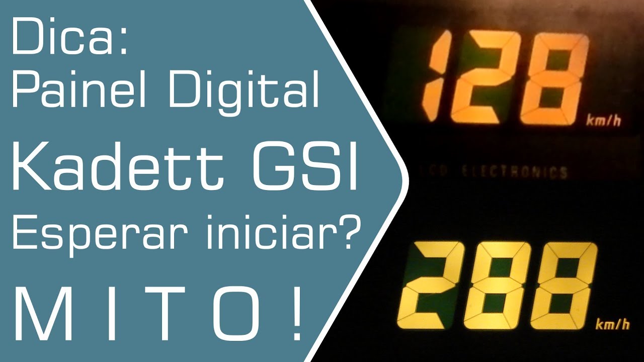 Dica: Painel Digital Kadett GSI - Esperar Iniciar 128-288? MITO!  - Black Hill Auto