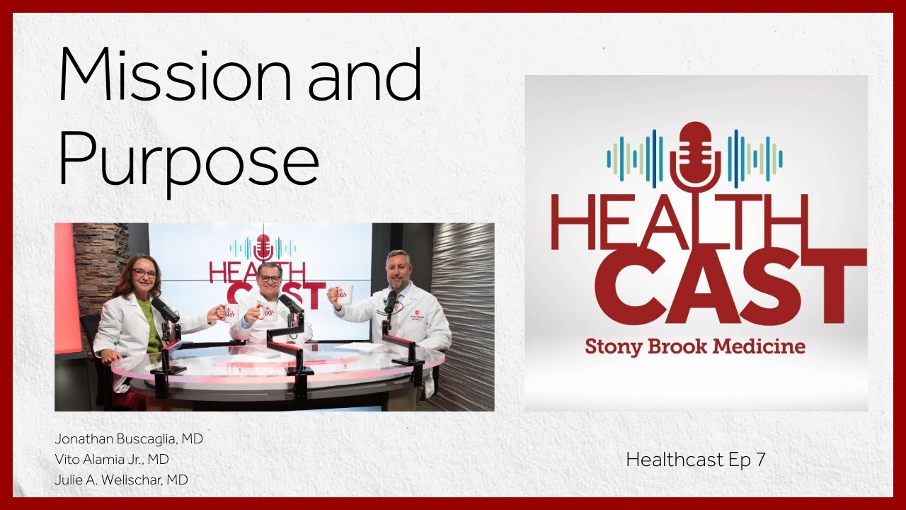 Healthcast Ep7: Mission and Purpose