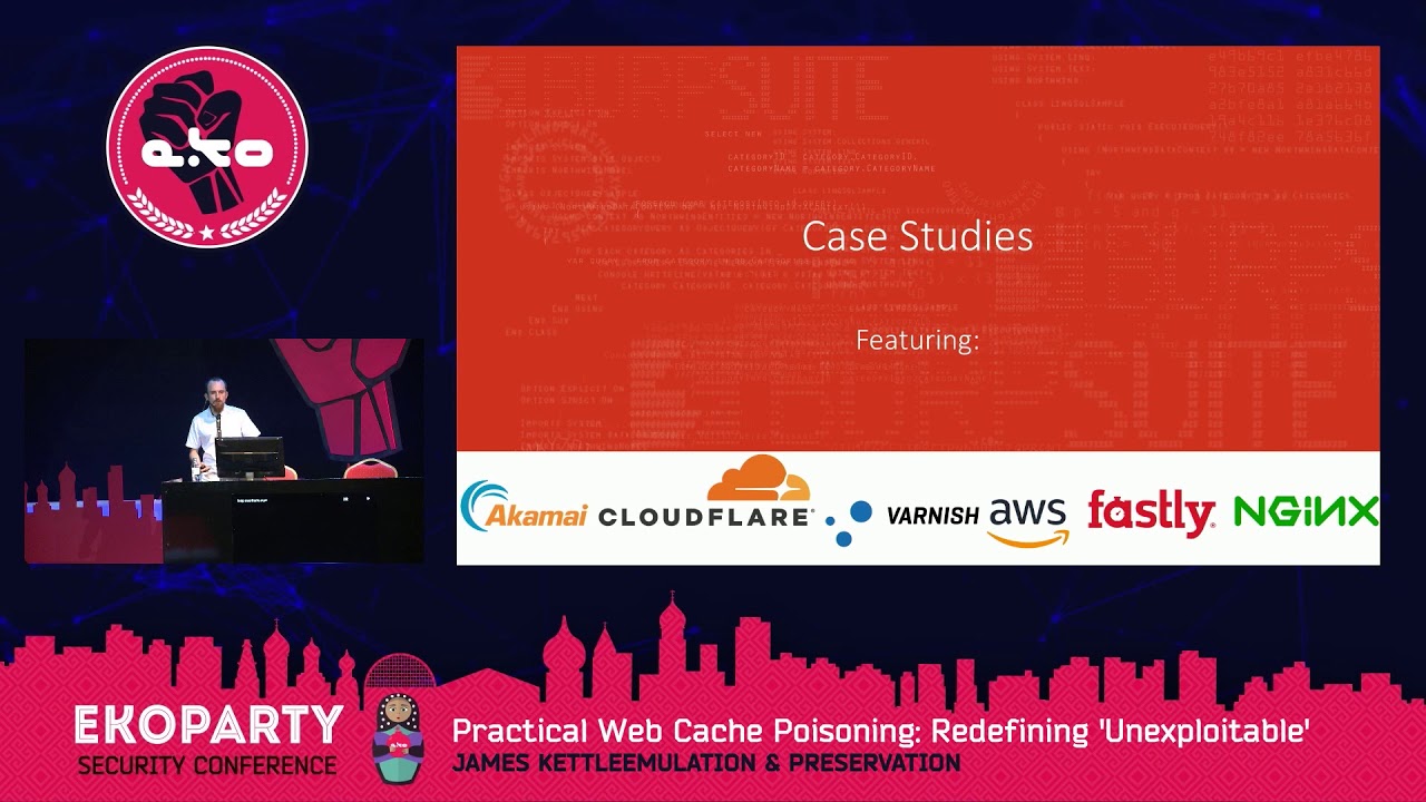 James Kettle | Practical Web Cache Poisoning: Redefining 'Unexploitable' | Ekoparty 2018