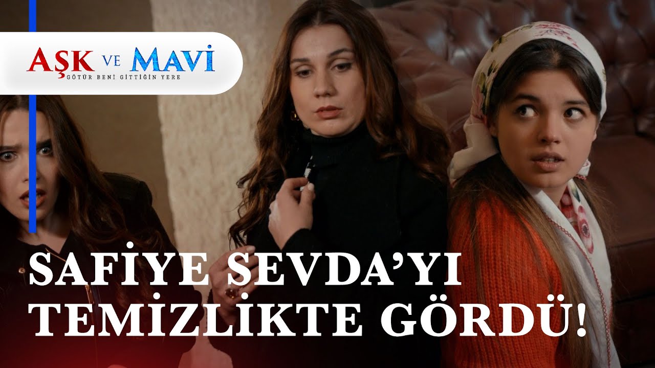 Safiye, Sevda'yı temizlikçi haliyle gördü! - Aşk ve Mavi 13. Bölüm