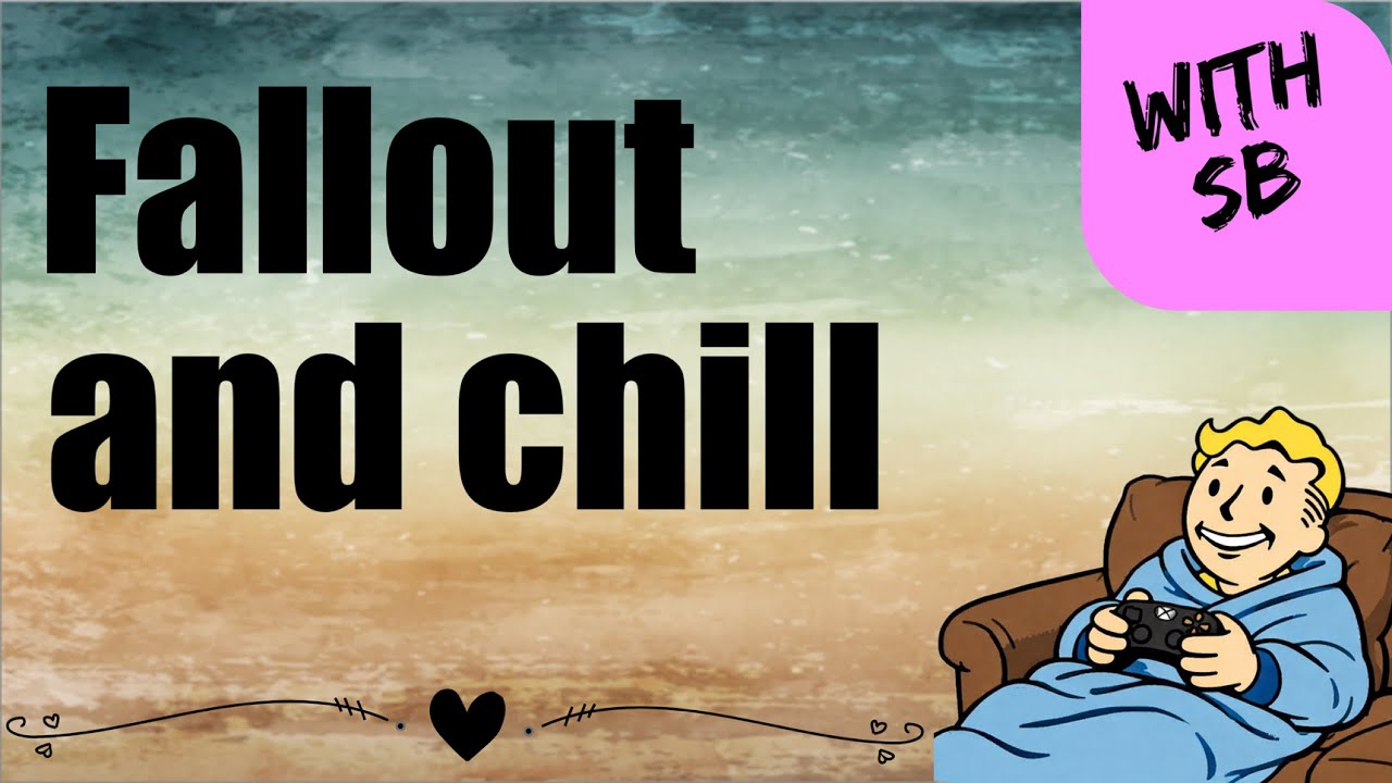 fallout and chill