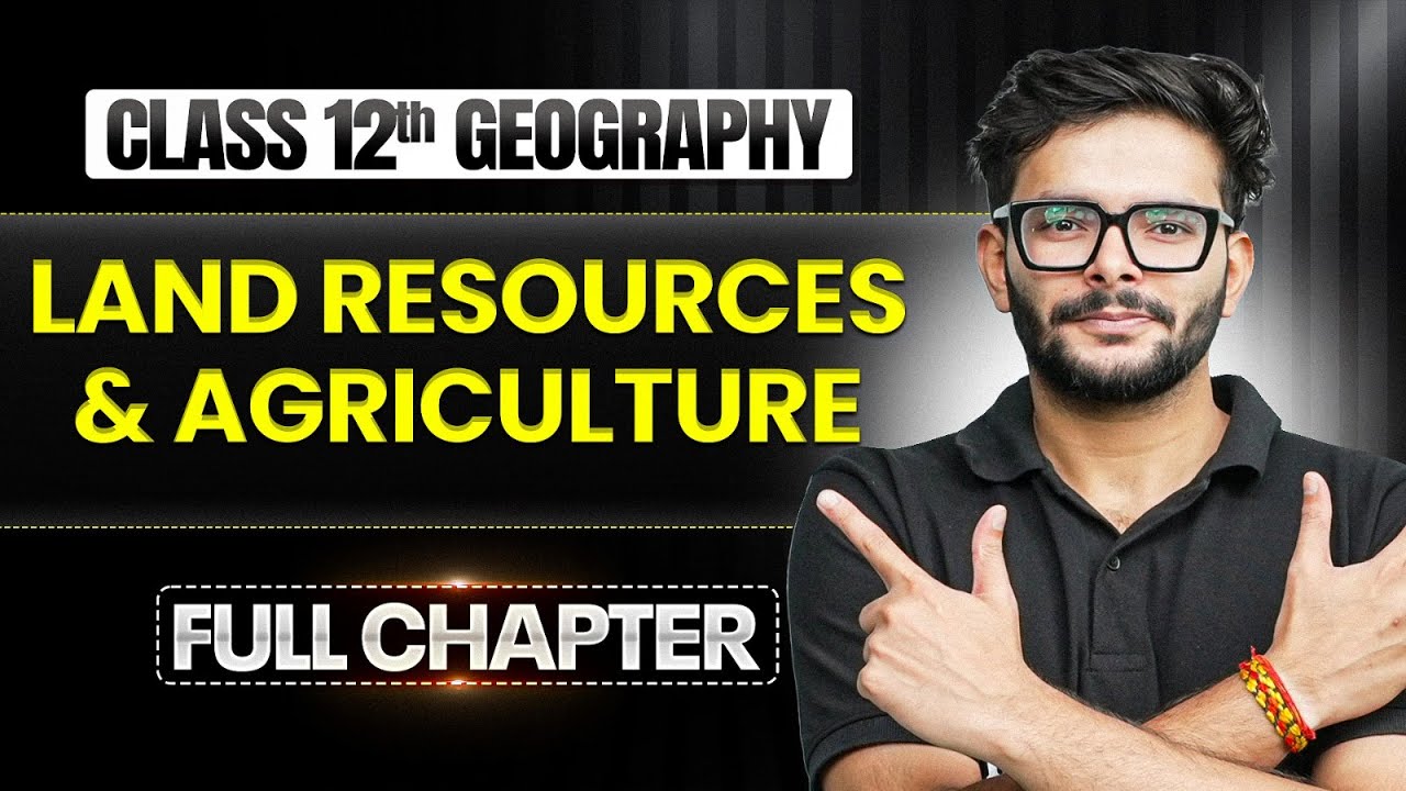 Land Resources and Agriculture Class 12 One Shot | Class 12 Geography Chapter 3 |TANDAV 2026