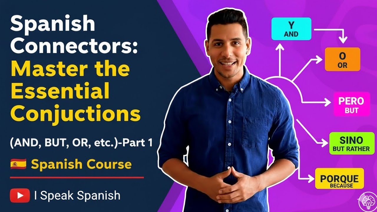 Spanish Connectors: Master the Essential Conjunctions (AND, BUT, OR, etc.)-Part 1 🇪🇸 Spanish Course