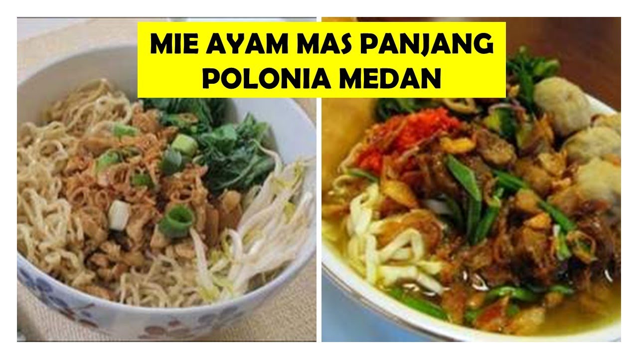 Mie Ayam Mas Panjang Kuliner Medan