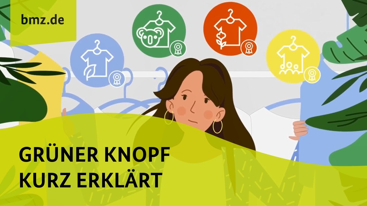 Grüner Knopf - das staatliche Textilsiegel - ein Erklärfilm