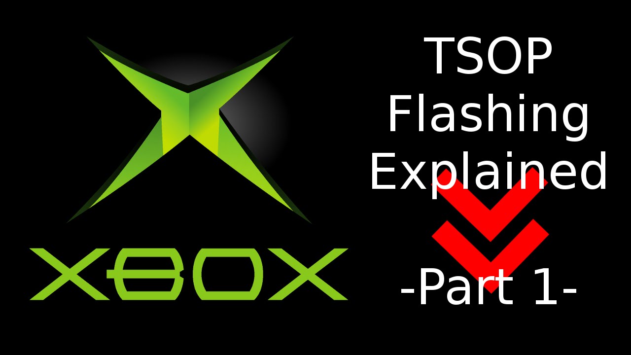 How To: Xbox TSOP Flashing Explained -Part 1-