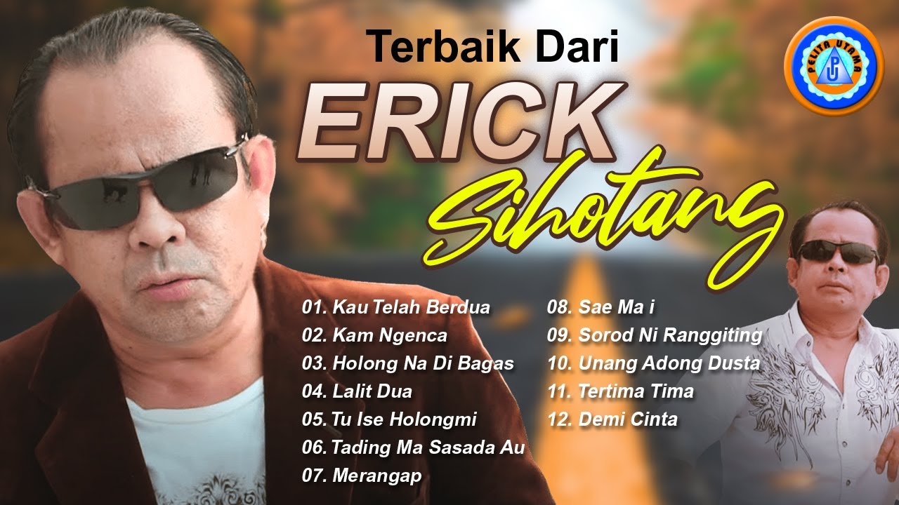 TERBAIK DARI ERICK SIHOTANG || FULL ALBUM || SAE MA I (Official Music Video)
