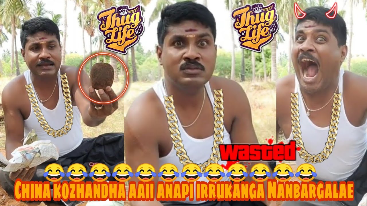 China kozhandha aaii anapi irrukanga Nanbargalae | Thug life and wasted | Sippi Muthu | Gp muthu |