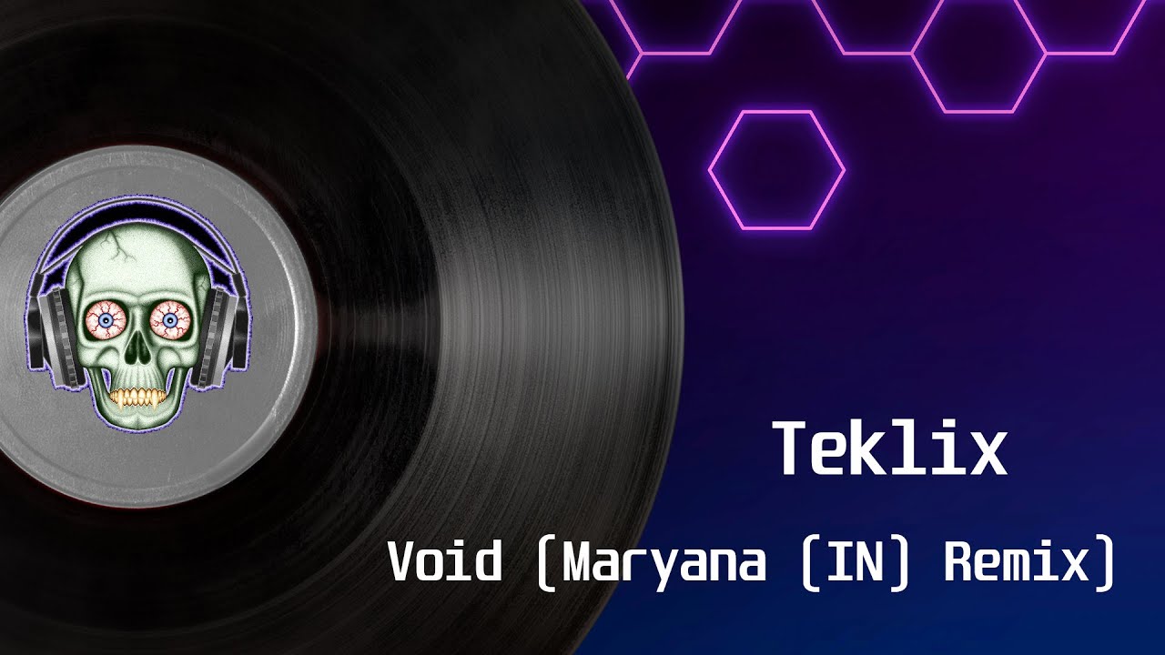 Teklix - Void (Maryana (IN) Remix)