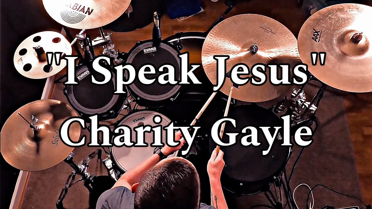 I Speak Jesus - Charity Gayle (Drum Cover)