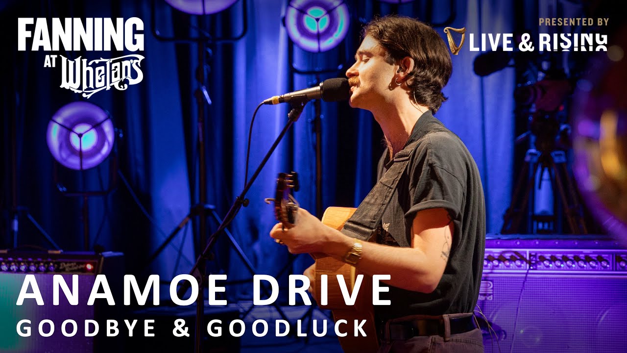 Anamoe Drive - Goodbye & Goodluck | Live on Fanning At Whelans