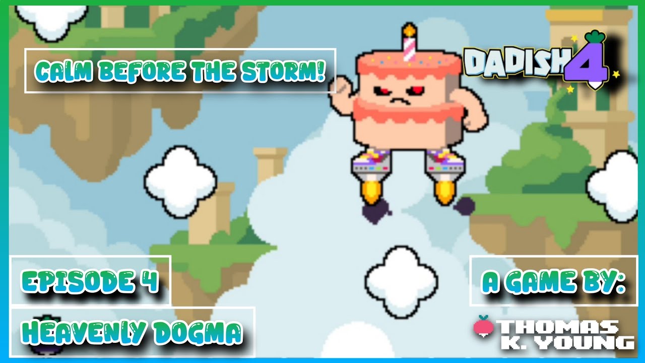 Dadish 4 Episode 4: Heavenly Dogma