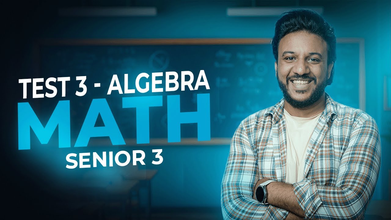 Test 03 - Alg | Senior 3