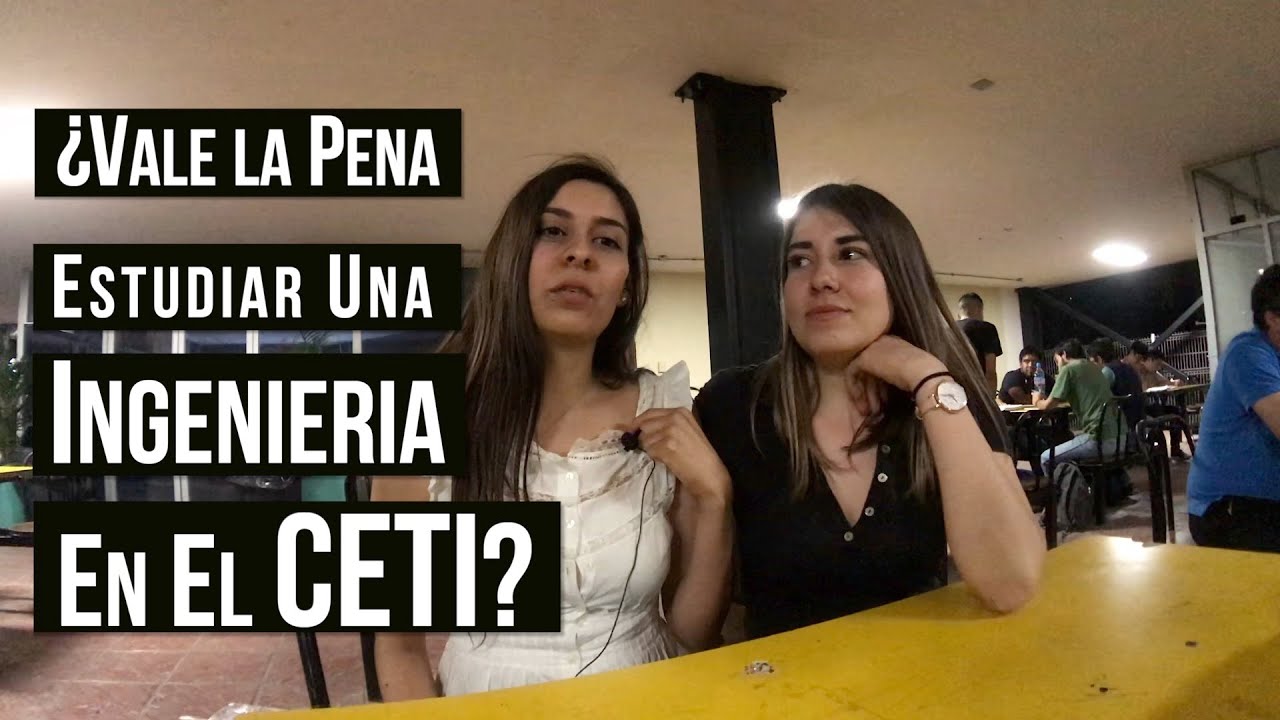 ¿Vale La Pena Estudiar Una Ingenieria En El CETI? |  Absa Garcia