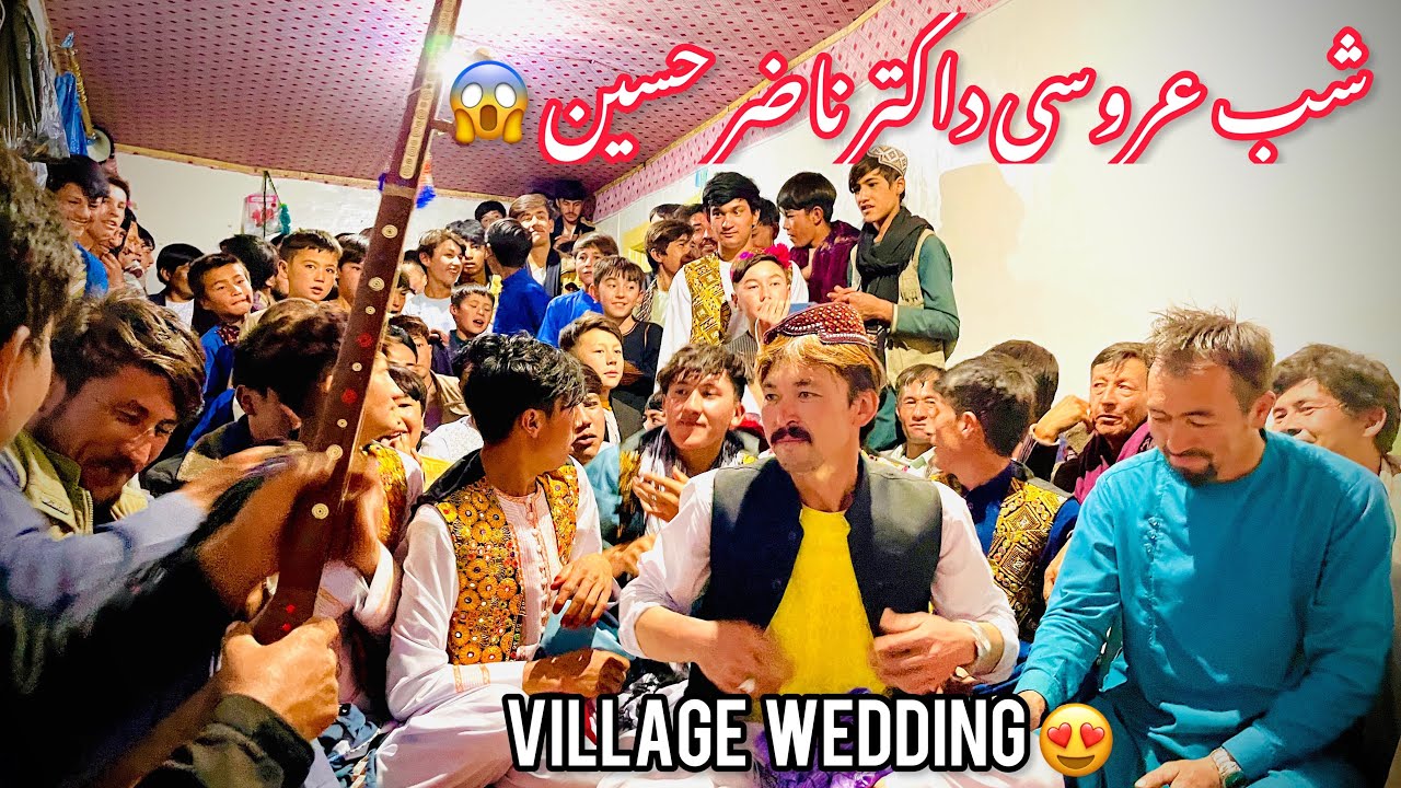 Village life wedding @salahshorkamrak | Night party | 😍 شب عروسی داکتر ناظر حسین