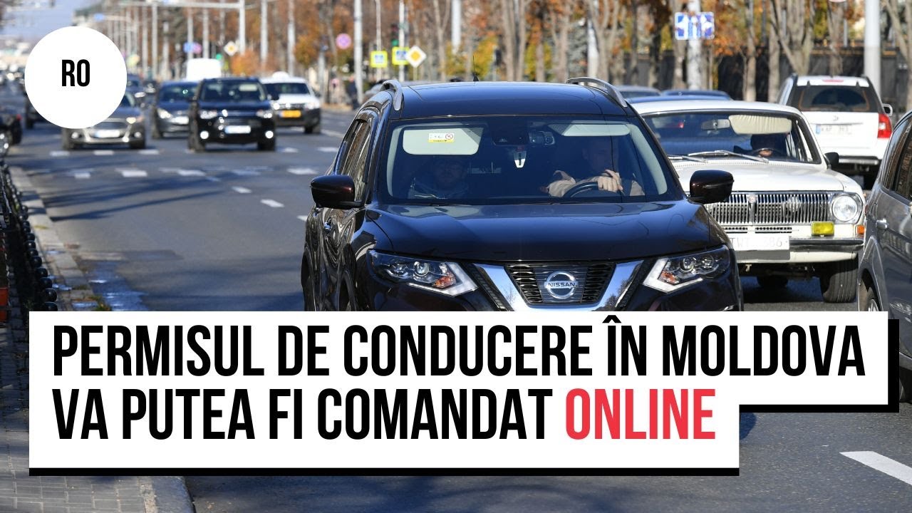 Permisul de conducere în Moldova va putea fi comandat online